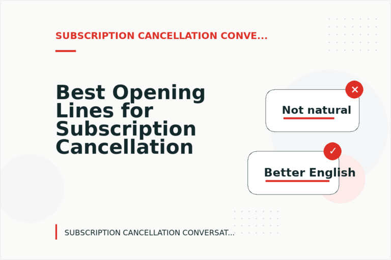Best Opening Lines for Subscription Cancellation Conversations