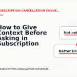 How to Give Context Before Asking in Subscription Cancellation Conversation English