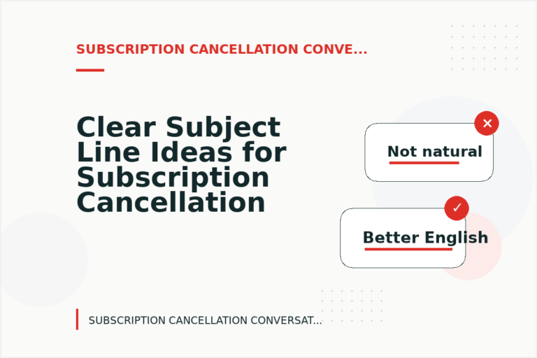 Clear Subject Line Ideas for Subscription Cancellation Conversations Clear Subject Line Ideas for Subscription Cancellation Conversations