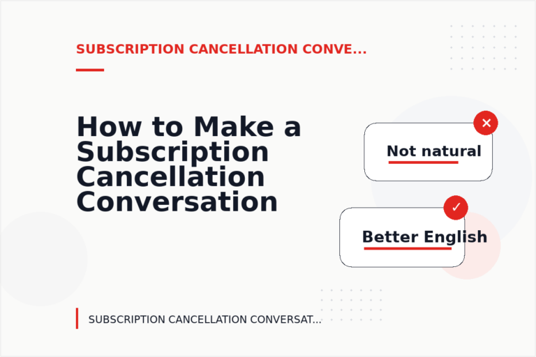 How to Make a Subscription Cancellation Conversation Easy to Understand How to Make a Subscription Cancellation Conversation Easy to Understand