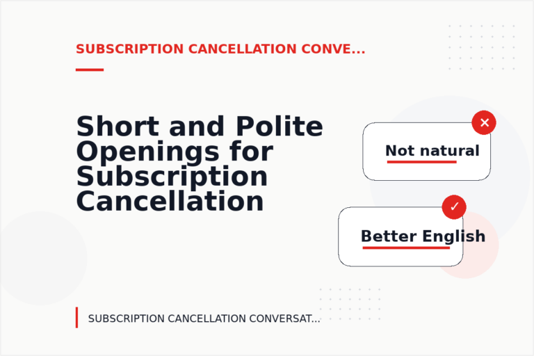 Short and Polite Openings for Subscription Cancellation Conversation English Short and Polite Openings for Subscription Cancellation Conversation English