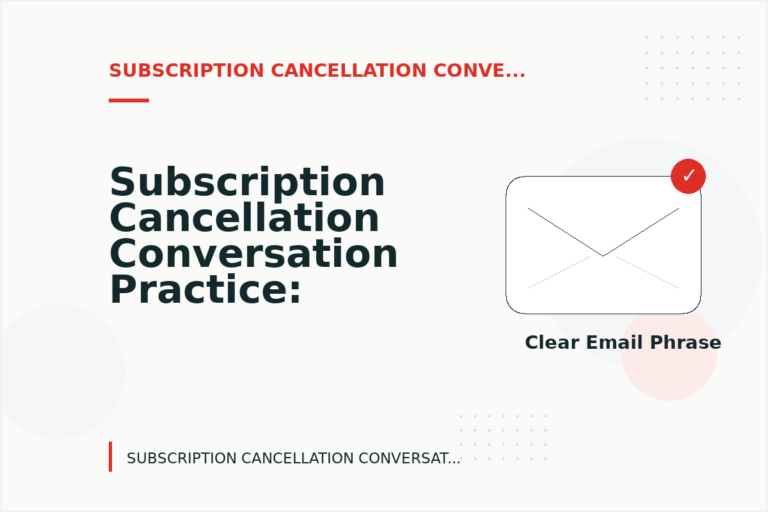 Subscription Cancellation Conversation Practice: Email and Message Examples Subscription Cancellation Conversation Practice: Email and Message Examples